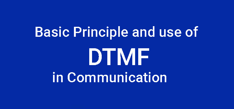 how-are-dtmf-tones-generated-basic-principle-and-use-of-dtmf-in